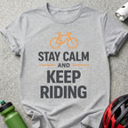 Stay Calm And Keep Riding Bicycle Shirt