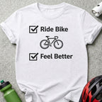 Ride Bike Feel Better Graphic Tee Casual Shirt