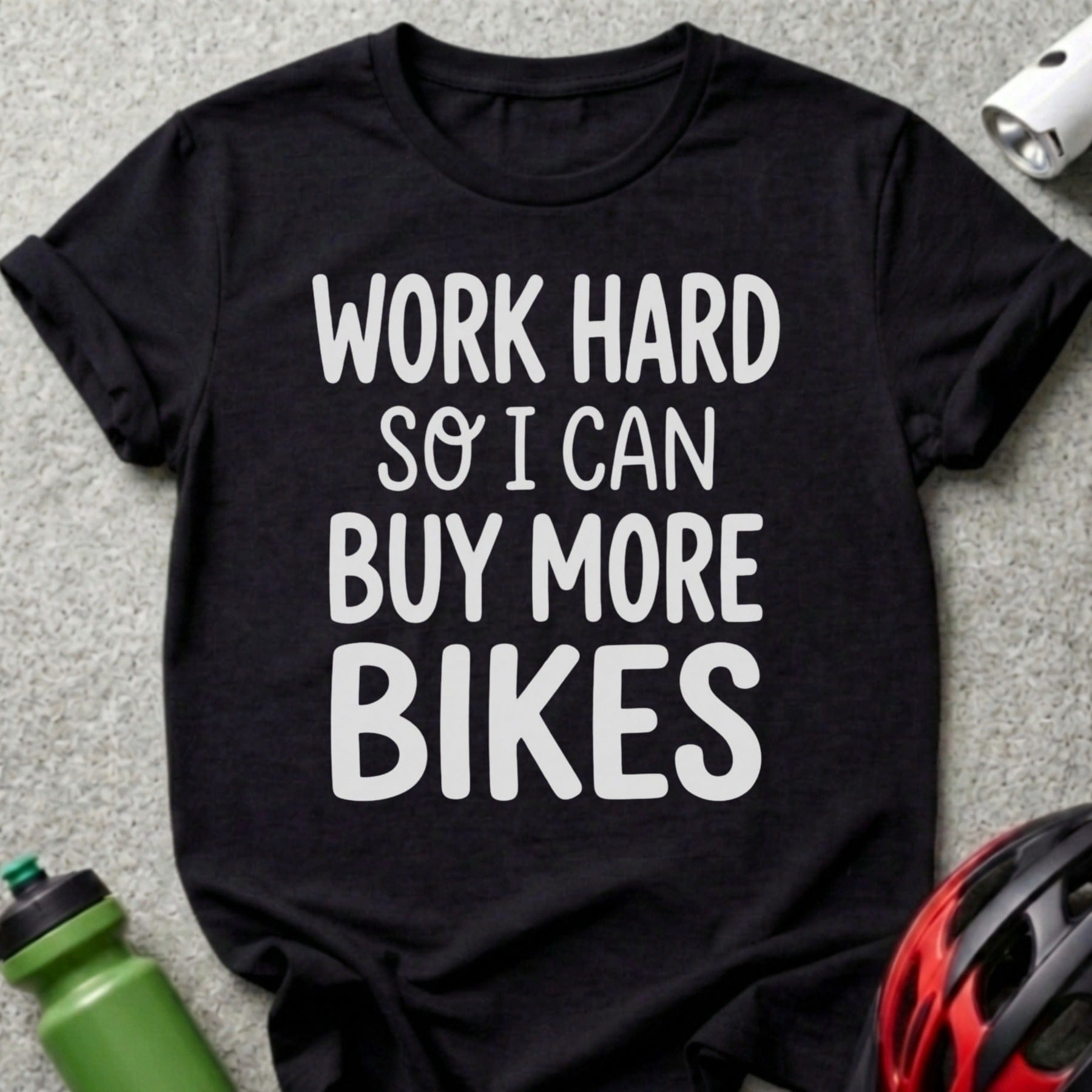 Work Hard So I Can Buy More Bikes T-Shirt