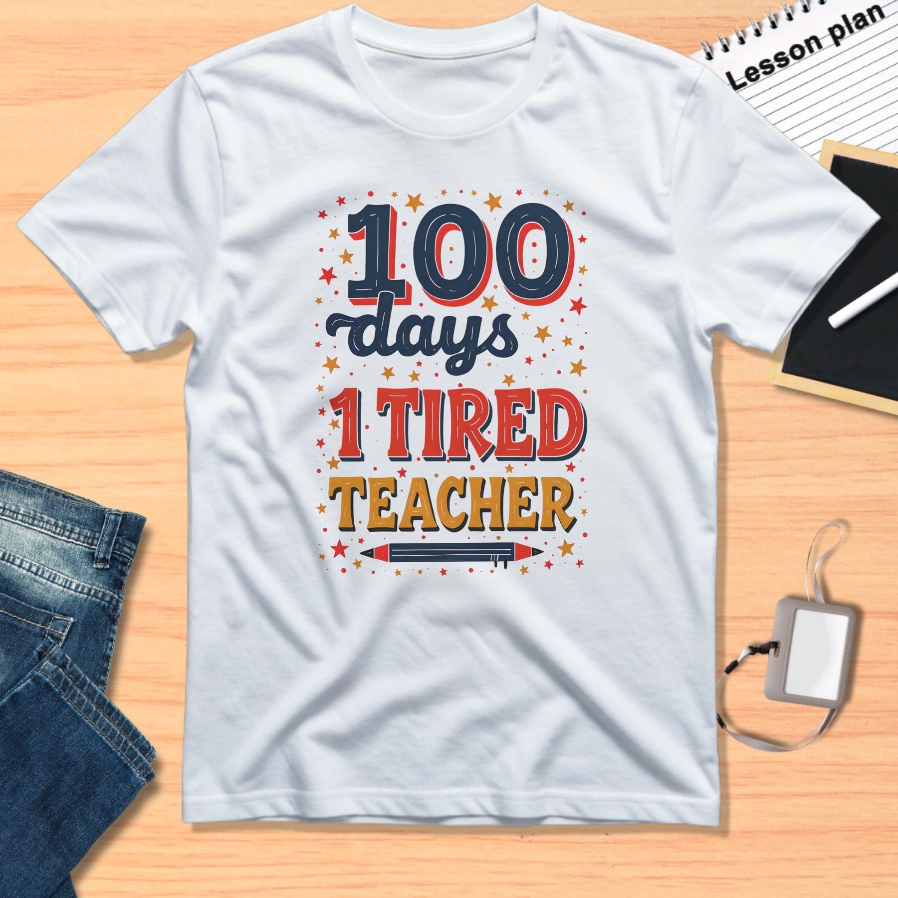 100 Days 1 Tired Teacher Graphic T-Shirt