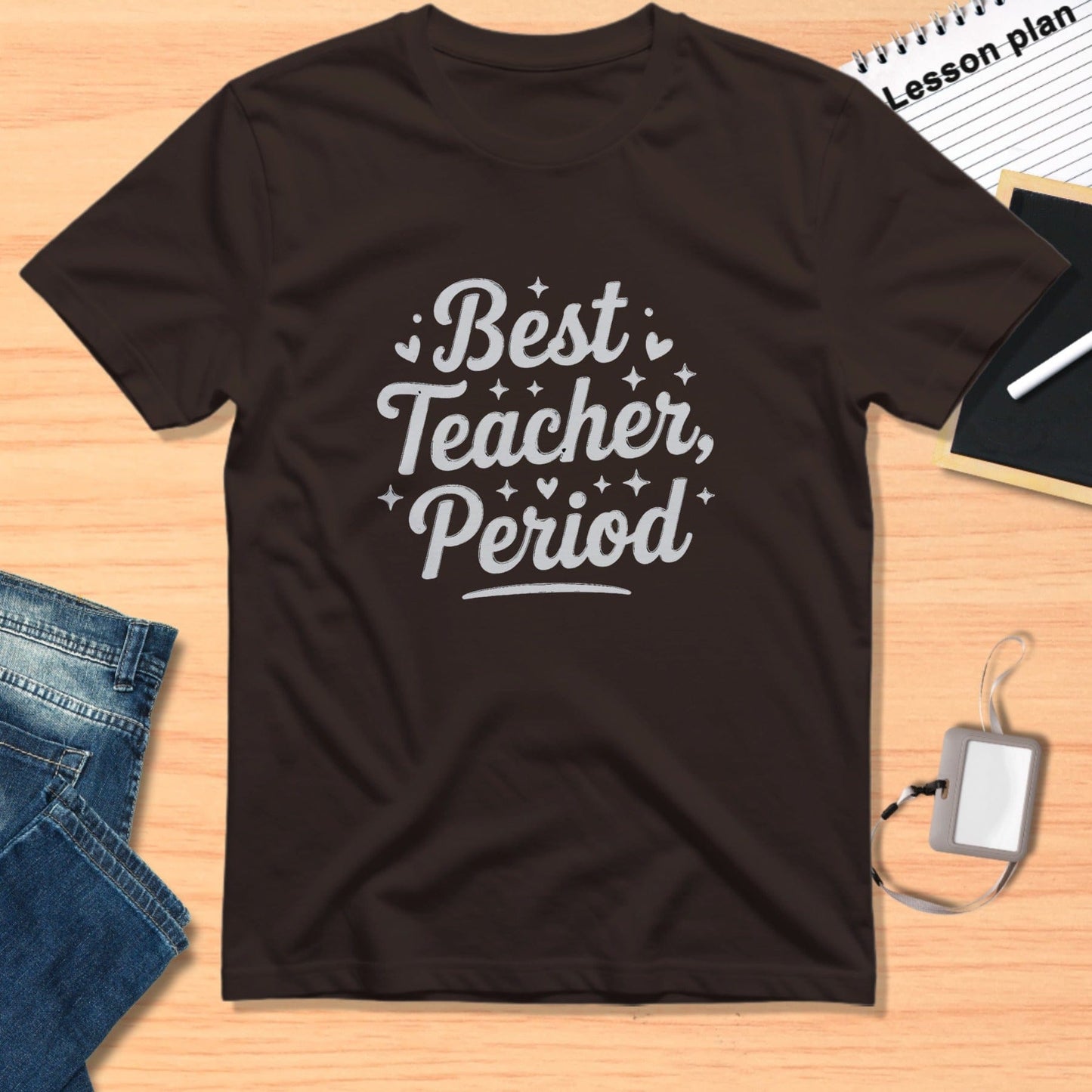 Best Teacher Period T-Shirt for Teachers Gift