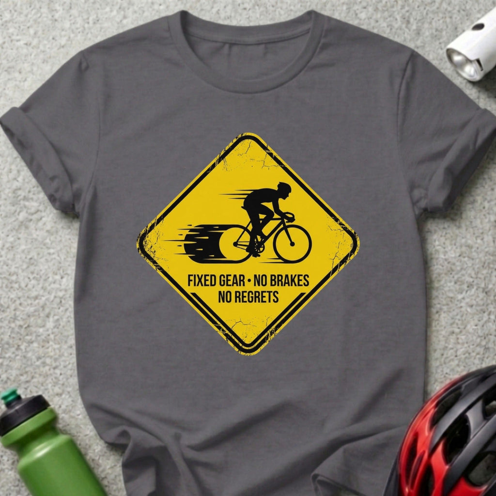 Fixed Gear No Brakes No Regrets Cycling T-shirt