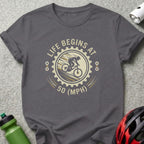 Dark grey t-shirt with "Life Begins at 50 (MPH)" and cyclist graphic.