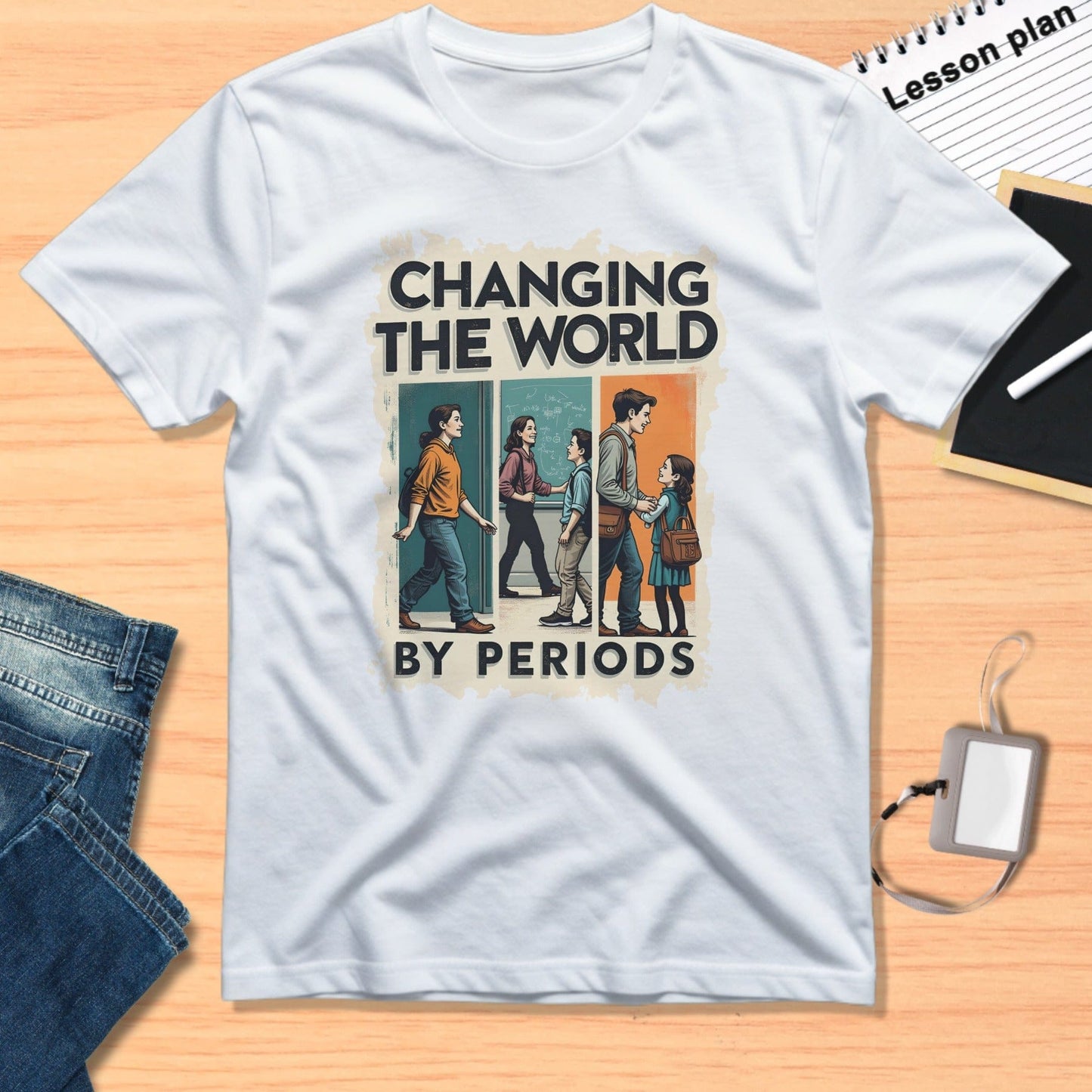 Changing The World By Periods T-Shirt