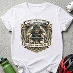 I Go Cycling Because I Like It T-shirt