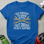 Old Enough To Know T-Shirt