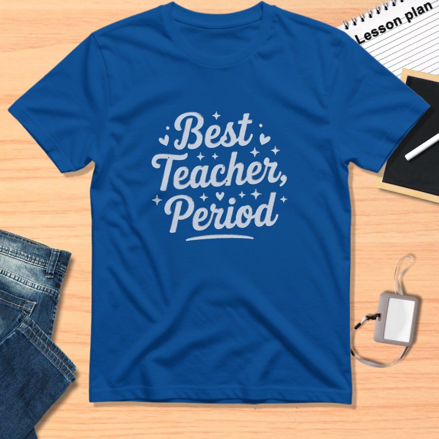 Best Teacher Period Graphic T-shirt for Educators