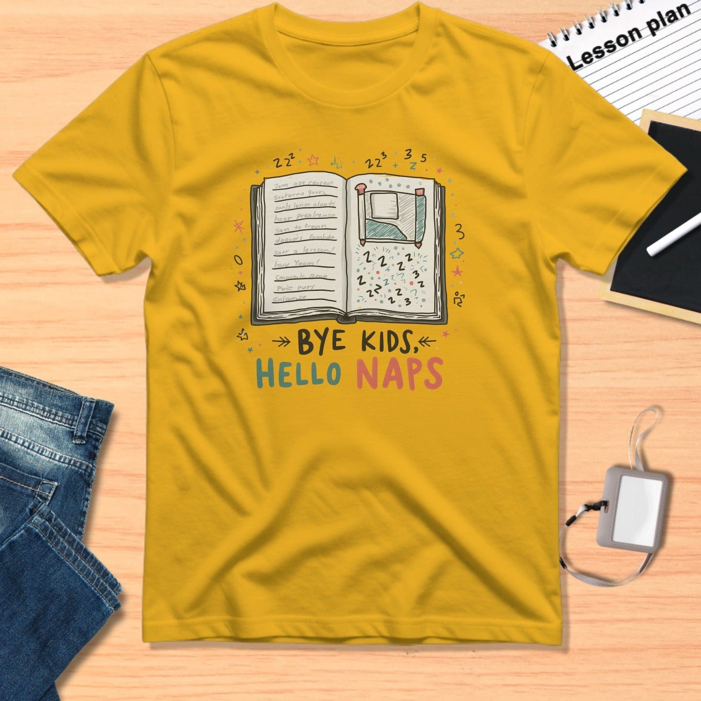 Bye Kids Hello Naps School Themed T-Shirt