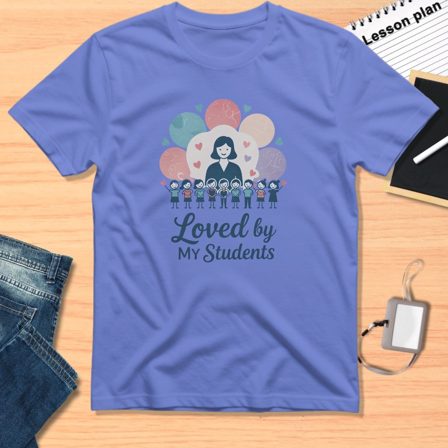 Loved by My Students Teacher Appreciation Shirt
