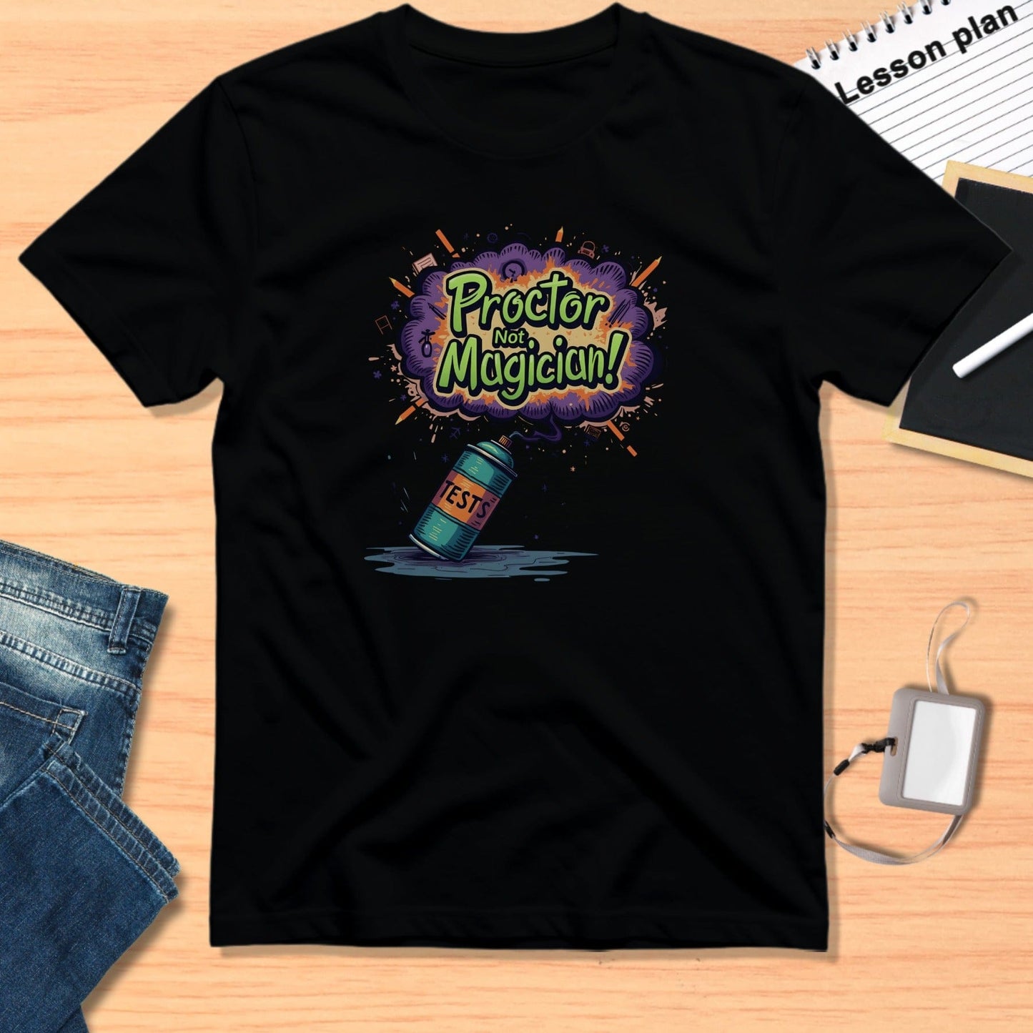 Proctor Not Magician Funny Educational Tee
