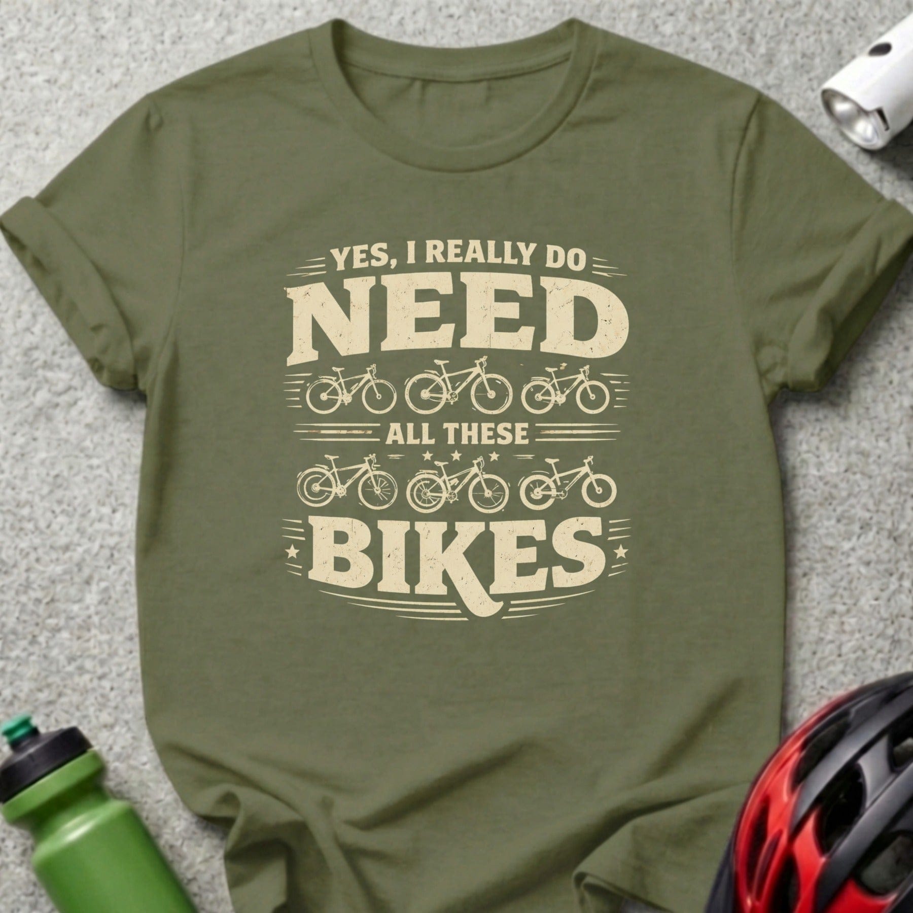 YES I REALLY DO NEED ALL THESE BIKES T-Shirt product type