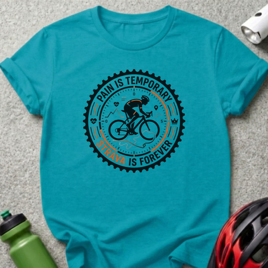 Turquoise t-shirt with Strava logo: "Pain is temporary, Strava is forever."