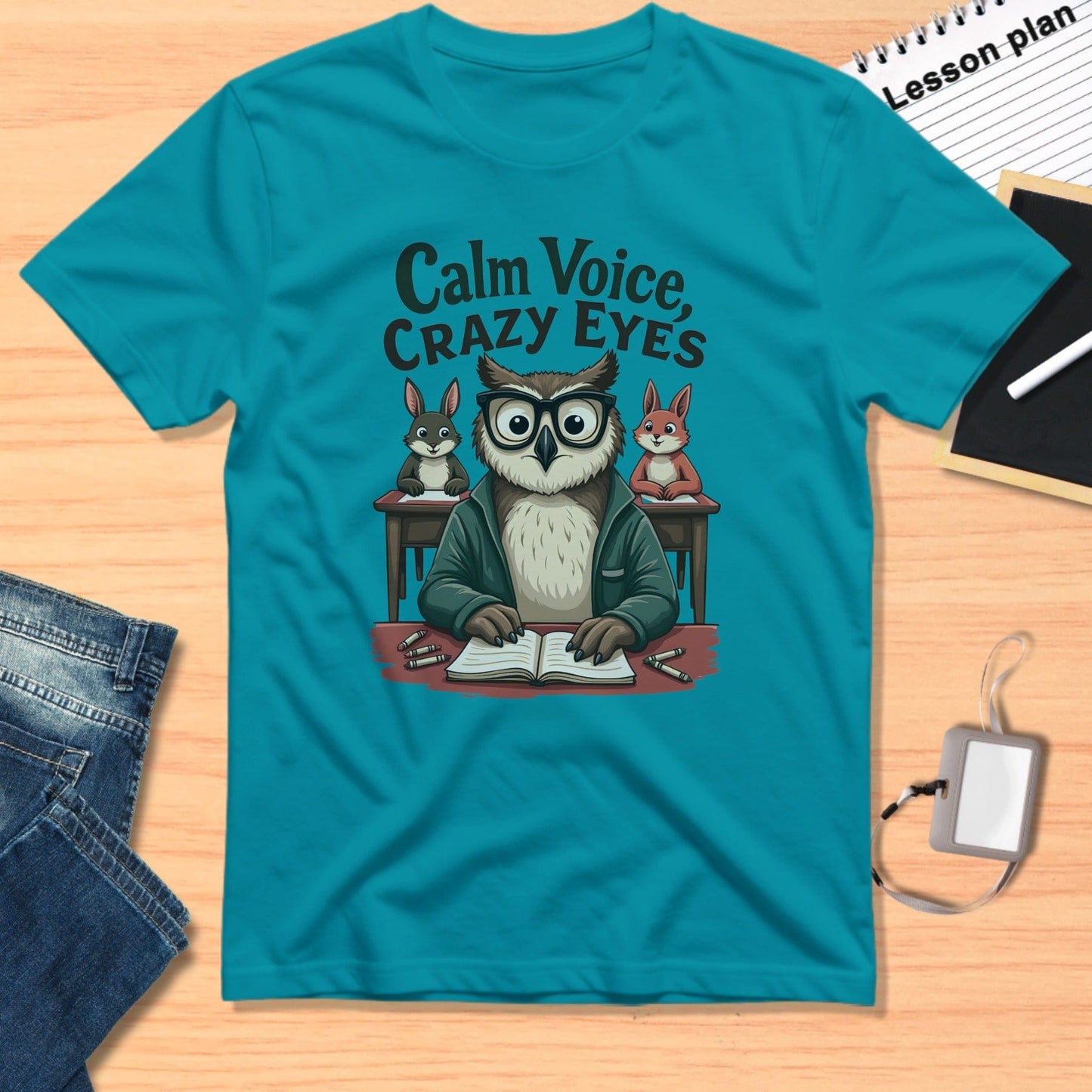 Calm Voice Crazy Eyes Owl Teacher T-Shirt