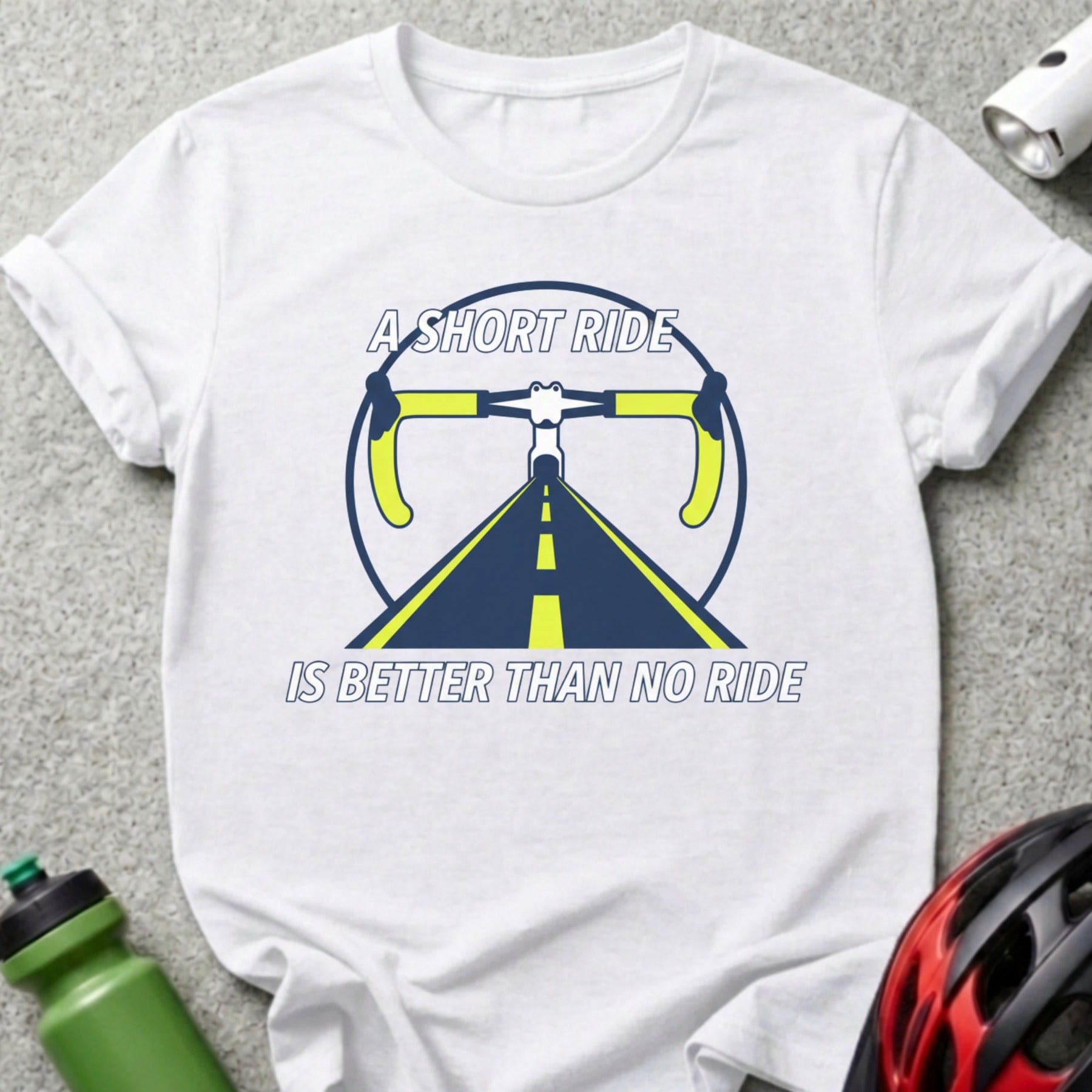 A Short Ride Is Better Than No Ride T-Shirt