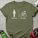 Your Dad My Dad Cycling Enthusiast T-Shirt