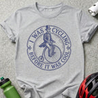 I Was Cycling Before It Was Cool Statement Tee