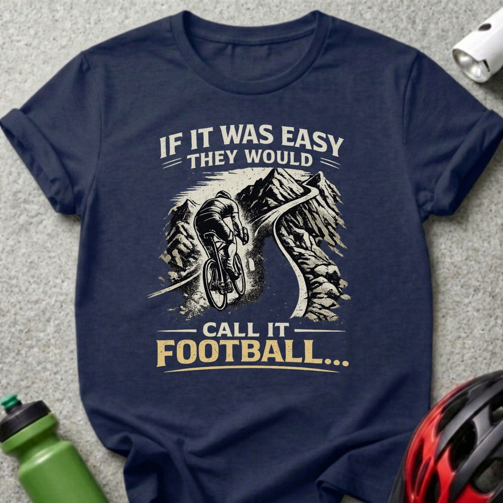 If It Was Easy They Would Call It Football product