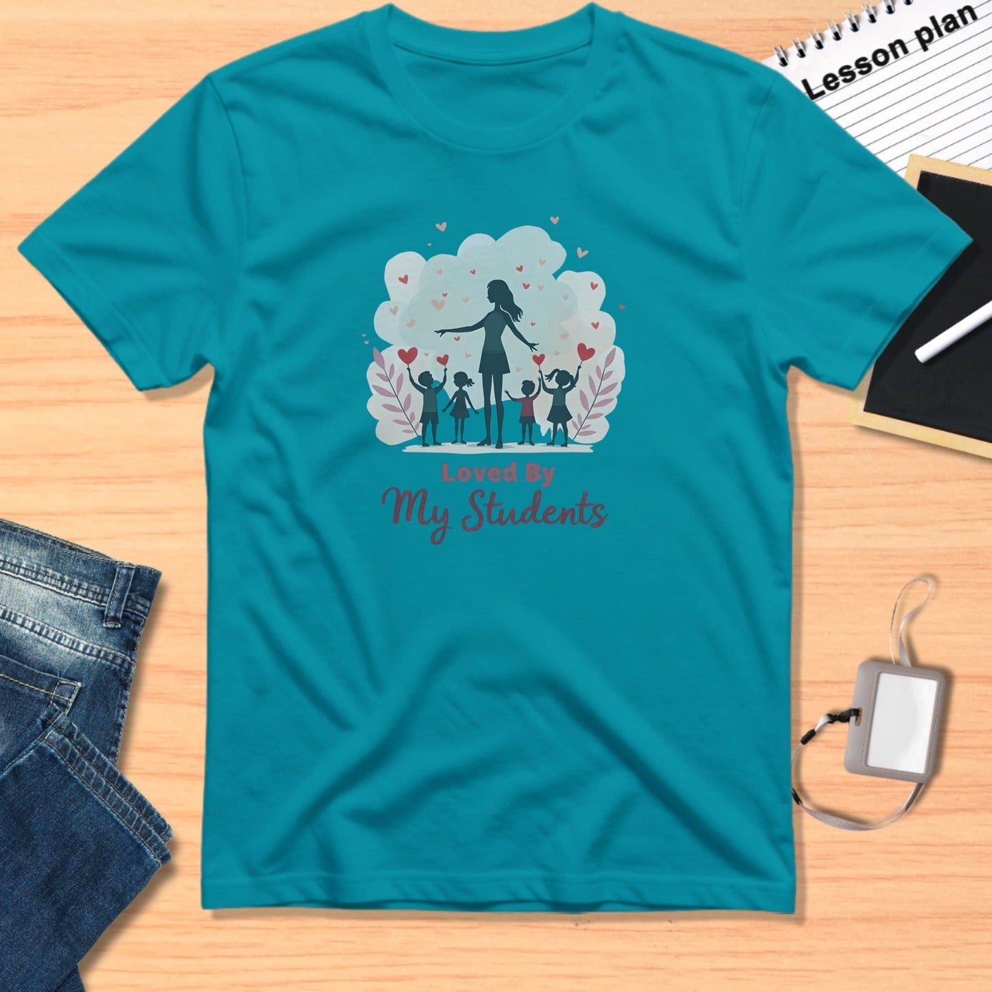 Loved By My Students Teacher Appreciation Shirt