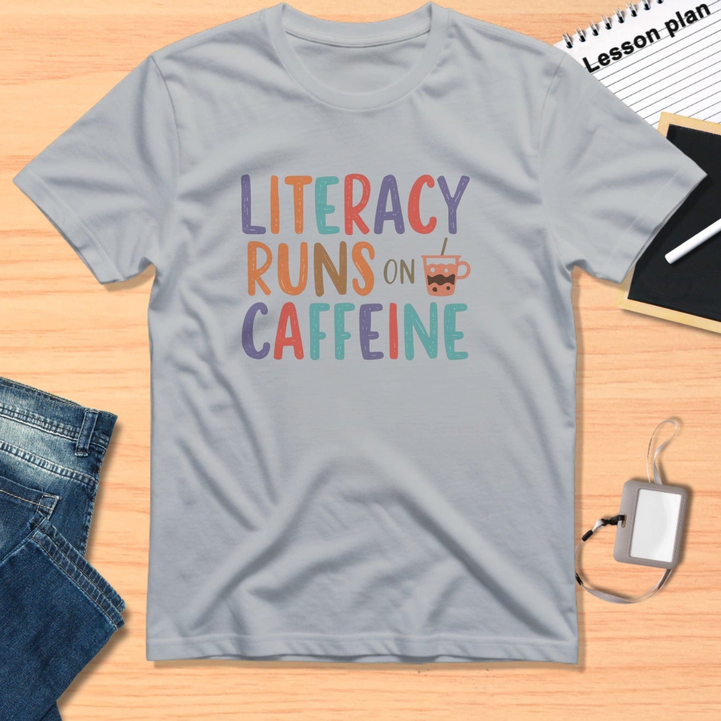 Literacy Runs on Caffeine Teacher T-Shirt