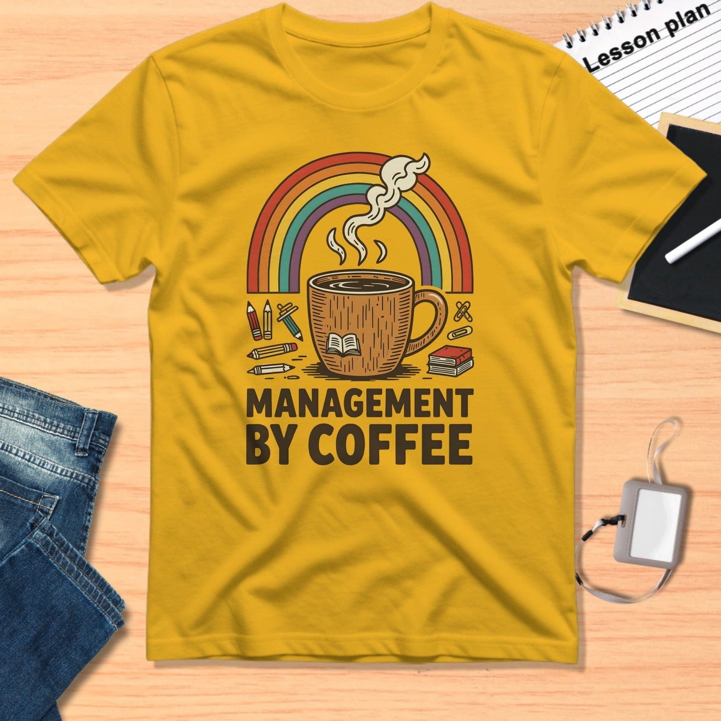 Management By Coffee Shirt With Colorful Rainbow Design