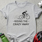 Riding the Crazy Away Cycling T-Shirt for Bicycle Enthusiasts