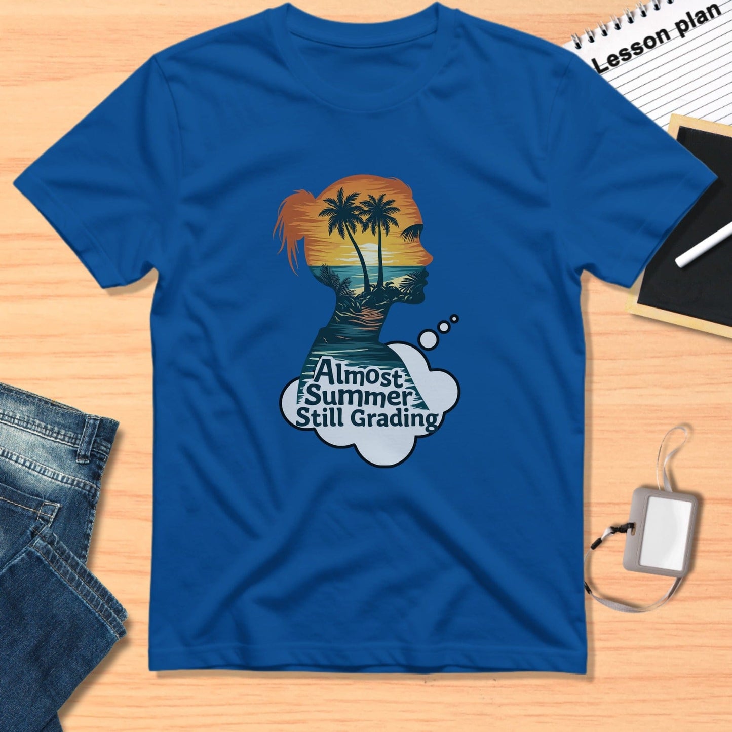 Almost Summer Still Grading Teacher Shirt