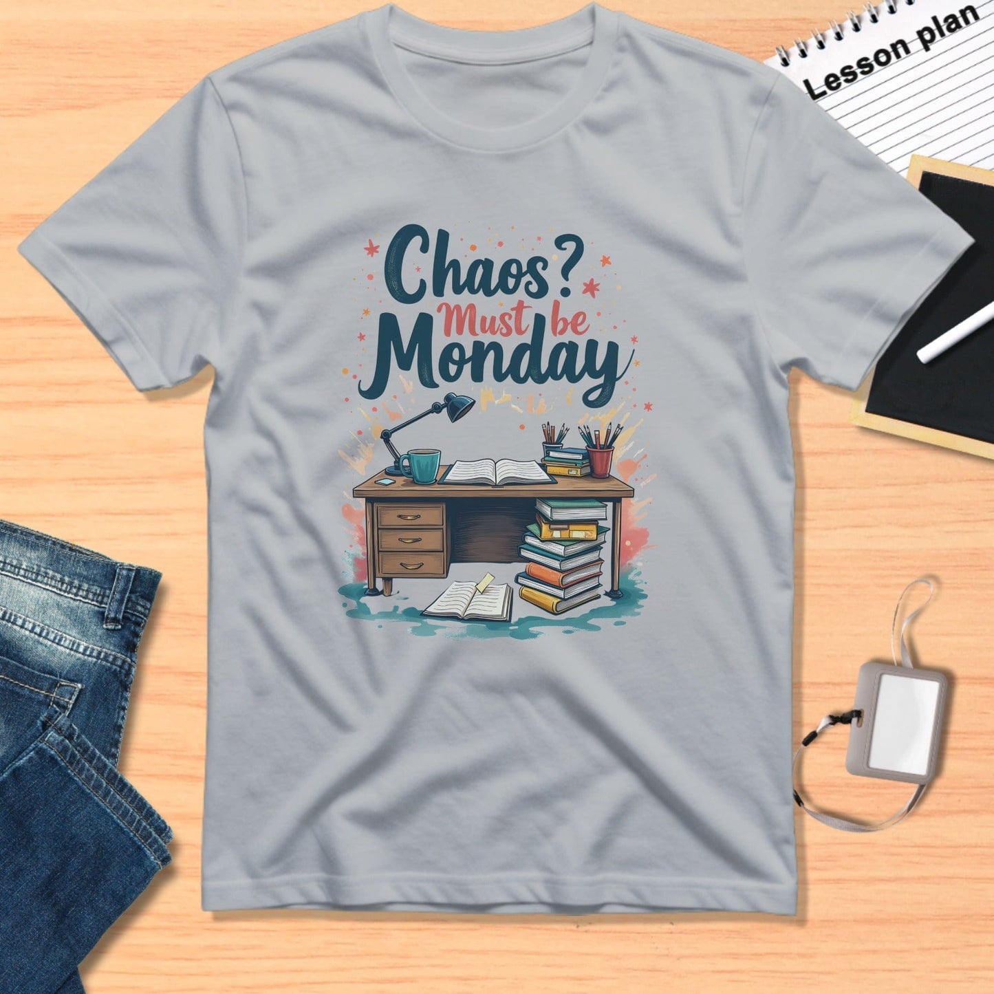 Chaos Must Be Monday Desk Design T-shirt