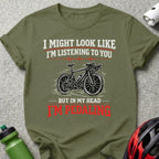 I Might Look Like I'm Listening to You Cycling Shirt