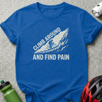 Blue t-shirt with graphic: cyclist climbing mountain, text "Climb Around and Find Pain".