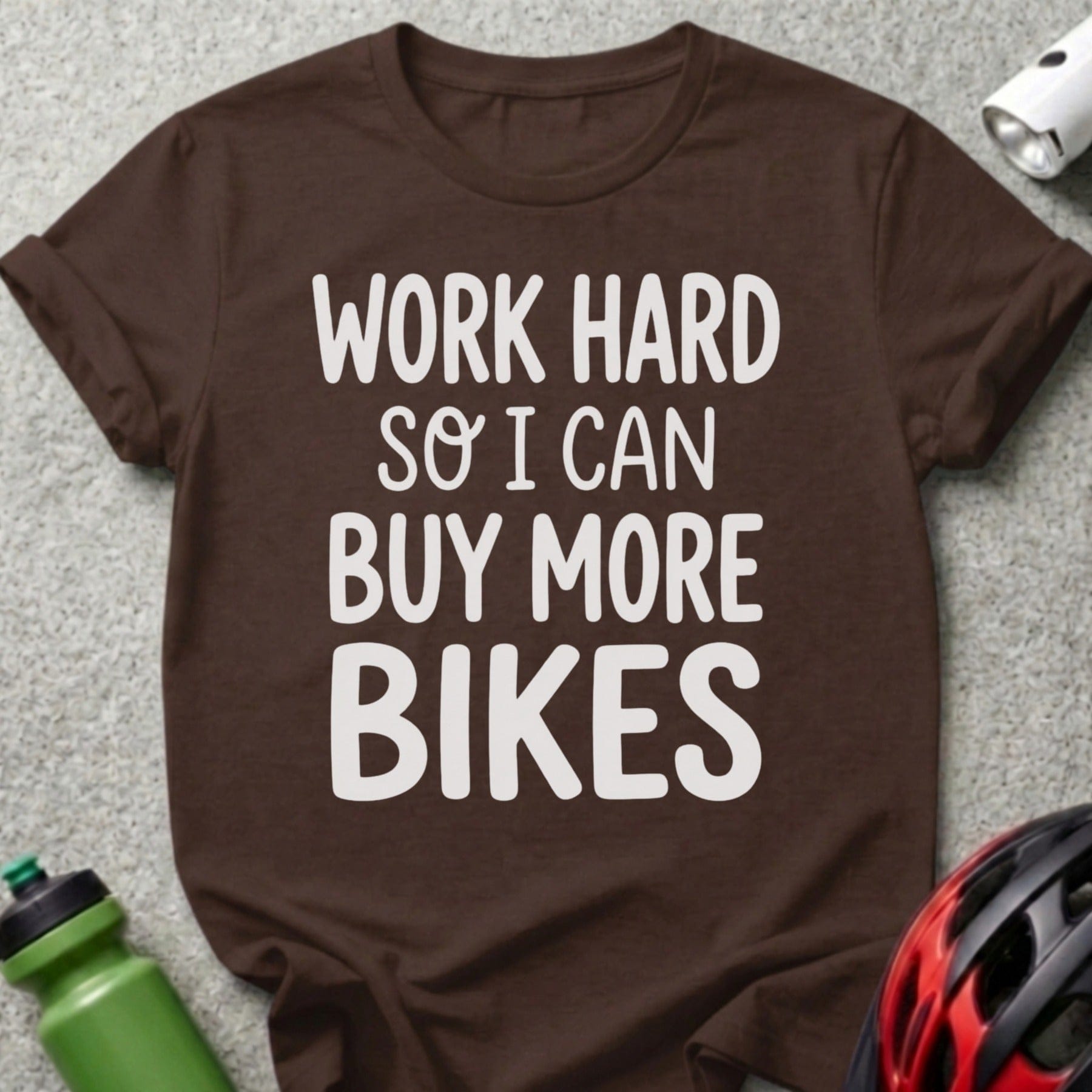 Work Hard So I Can Buy More Bikes T-shirt Product