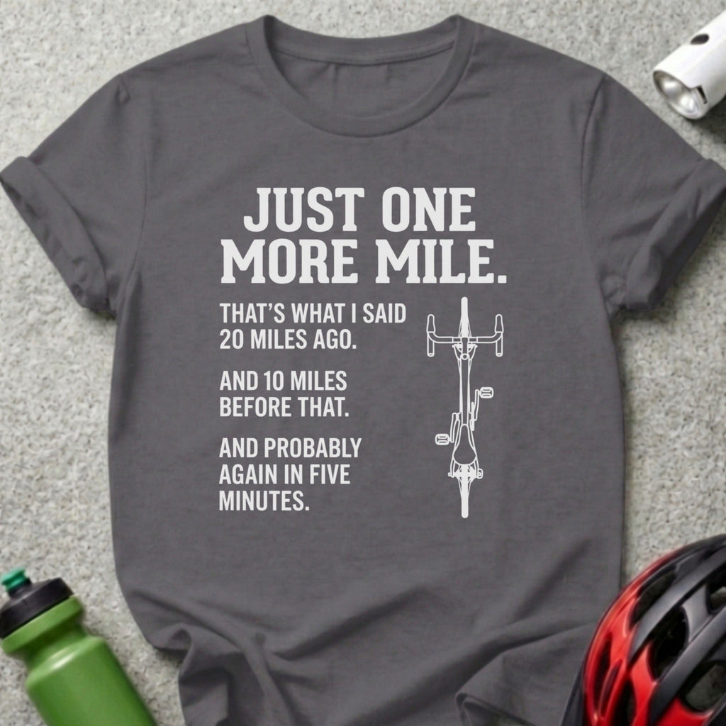 JUST ONE MORE MILE THAT'S WHAT I SAID 20 MILES AGO product type