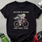 Black t-shirt with dog riding bike, "250 YEARS OF FREEDOM I DON'T SWEAT. I GLIDE."