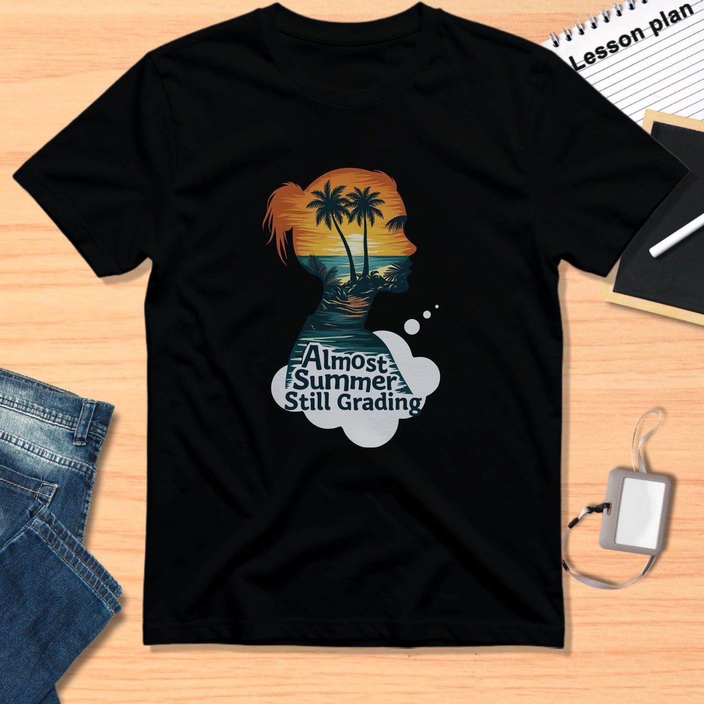 Almost Summer Still Grading Teacher Tshirt