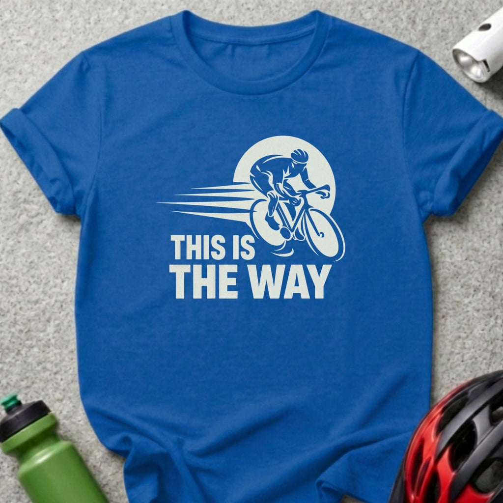 This is the Way Cycling Enthusiast Apparel