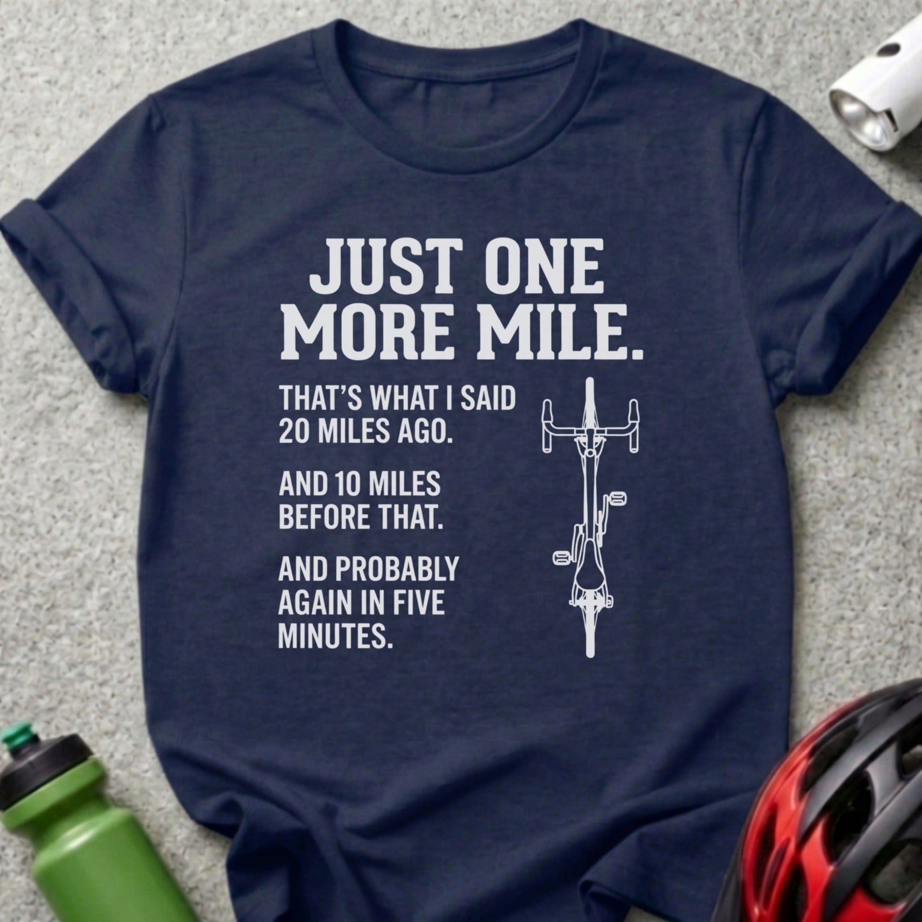 JUST ONE MORE MILE 20 MILES AGO AND 10 MILES BEFORE THAT product type