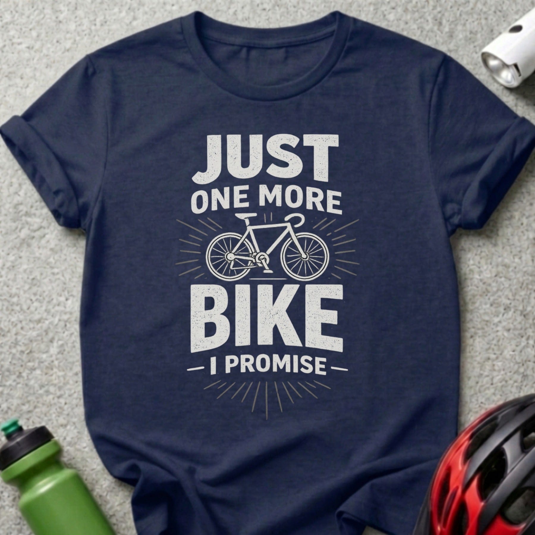 Just One More Bike I Promise T-Shirt