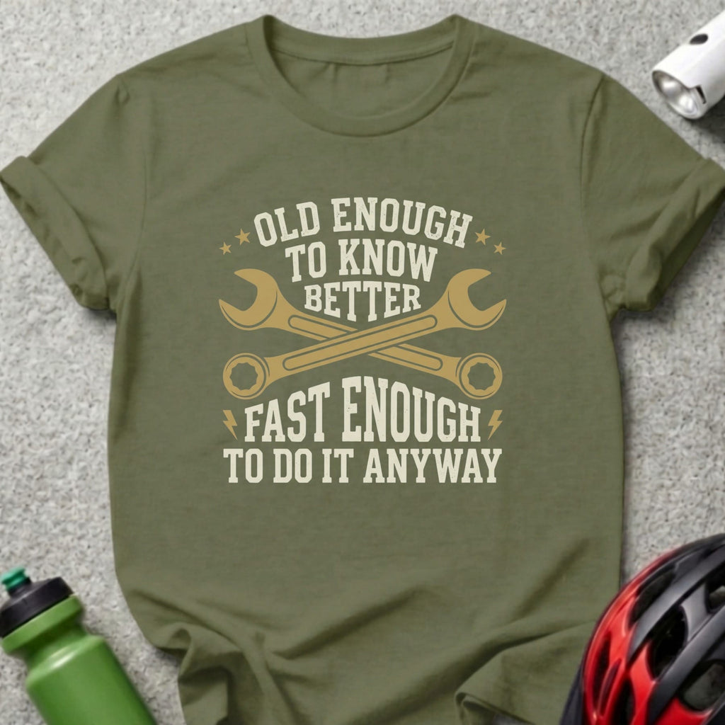 Old Enough To Know T-Shirt
