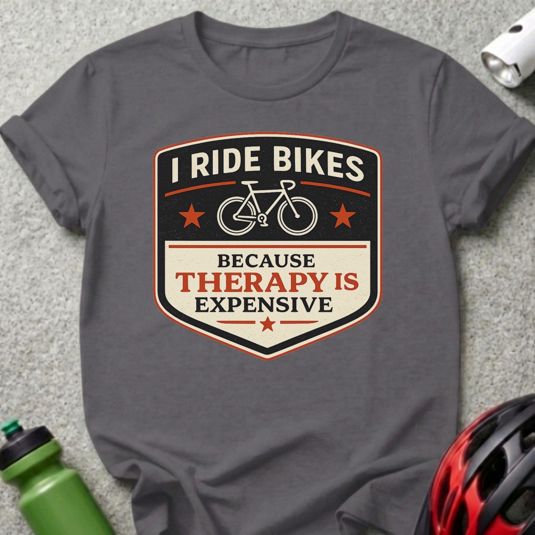 I Ride Bikes Because Therapy Is Expensive T-shirt
