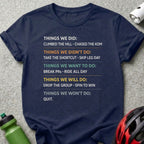 Things We Did Didn't Want Will Won't Do Cycling Shirt
