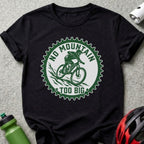 Black t-shirt with "No Mountain Too Big" text and cyclist graphic.