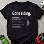 Black t-shirt with "Gone riding." and related cycling humor in white text.