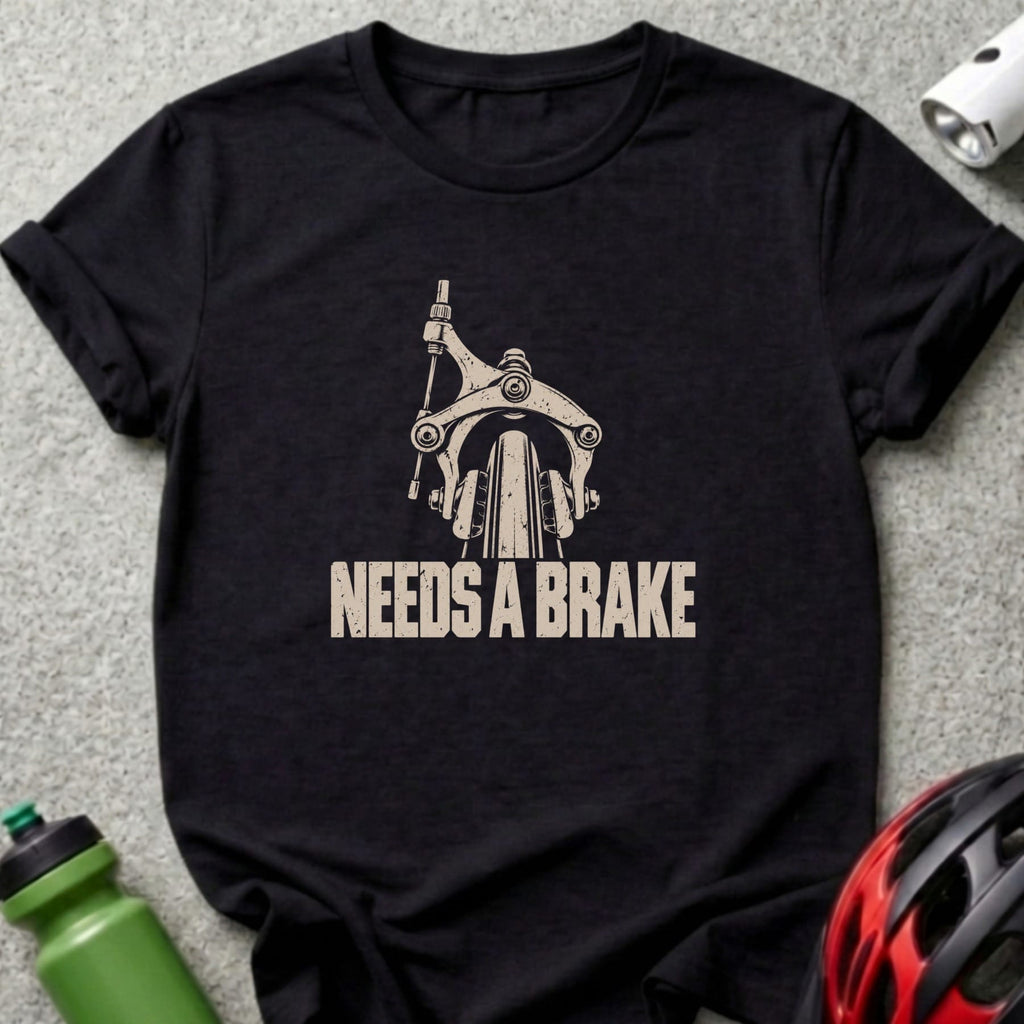 Black short-sleeved t-shirt featuring a vintage bicycle brake graphic and the text NEEDS A BRAKE.