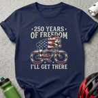 Bulldog on a bicycle with American flag details, text "250 YEARS OF FREEDOM I'LL GET THERE".