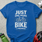 Just One More Bike I Promise T-Shirt for Cycling Lovers