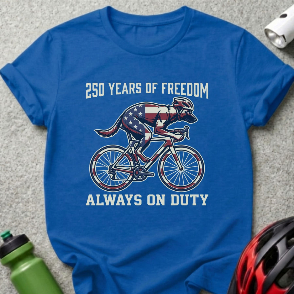 Blue t-shirt with dog on bicycle, "250 Years of Freedom" and "Always on Duty".