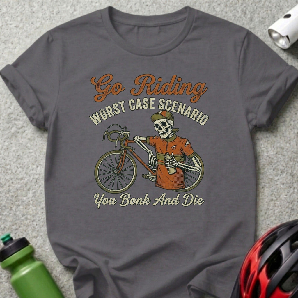 Go Riding Worst Case Scenario You Bonk And Die Shirt