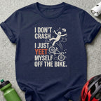 T-shirt with "I don't crash, I just yeet myself off the bike" text and graphic.
