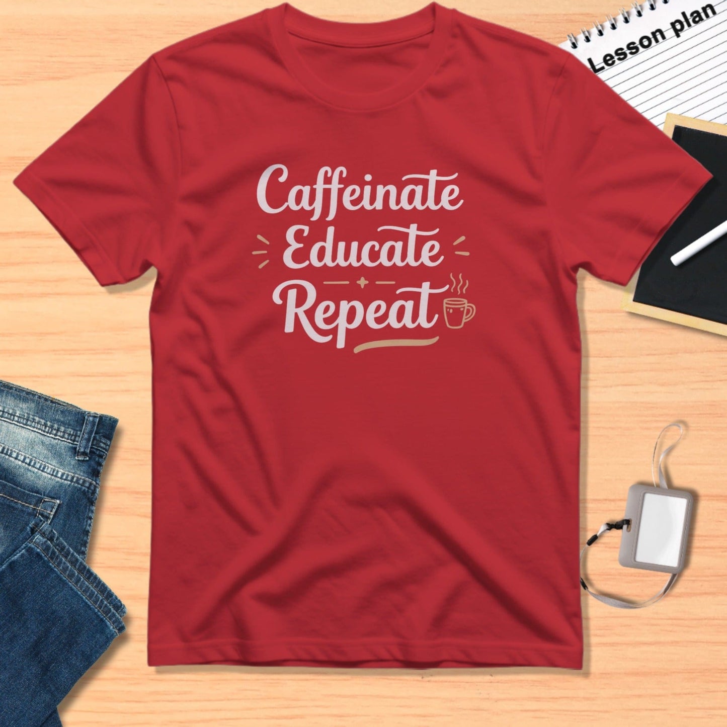 Caffeinate Educate Repeat Statement T-Shirt for Coffee Lovers