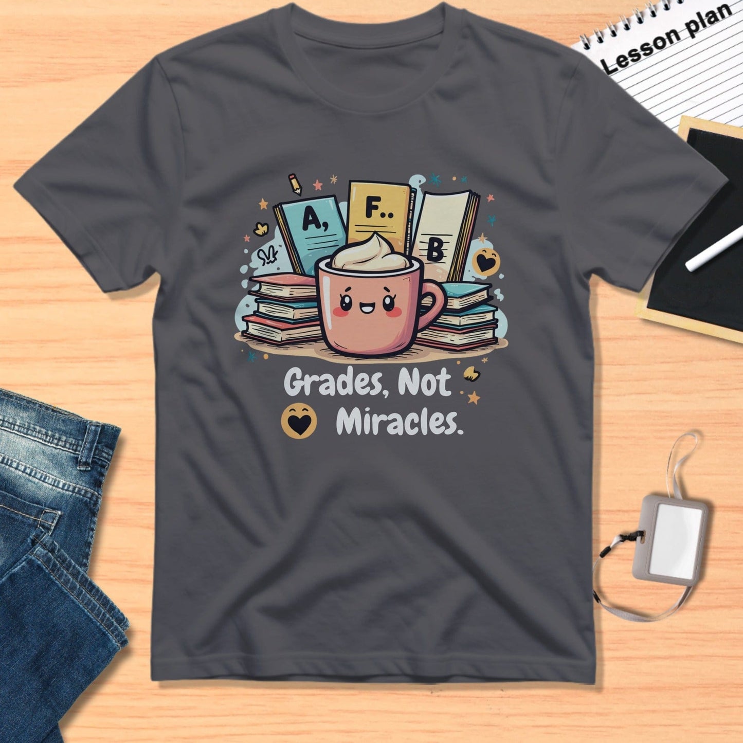 Grades Not Miracles Cute Coffee Mug Teacher Shirt