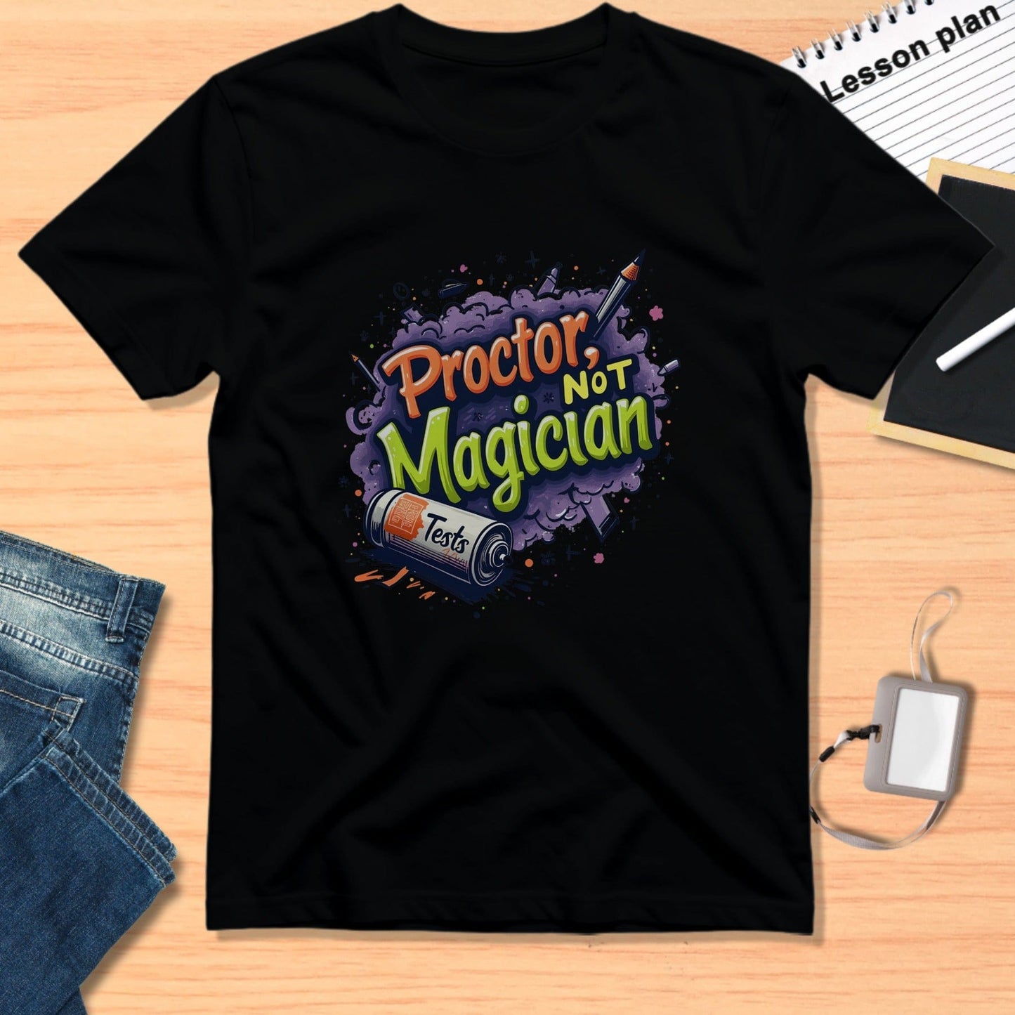 Proctor Not Magician Graphic Tee for Teachers